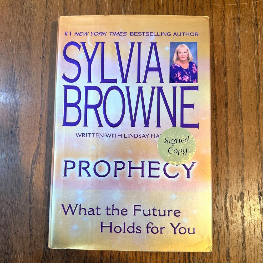 Signed Copy Prophecy; What the Future Holds for You by Sylvia Browne Hardcover